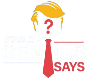 Stable Genius Says